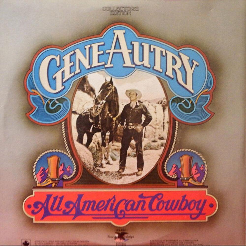 GENE AUTRY - Sings South Of The Border / All American Cowboy - Collector's Edition - VinylPursuit.com
