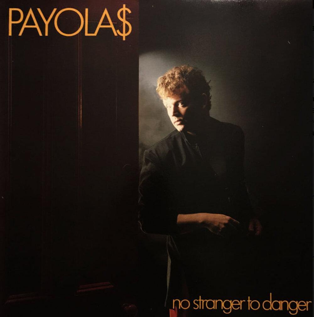 PAYOLAS ‎– No Stranger To Danger - VinylPursuit.com