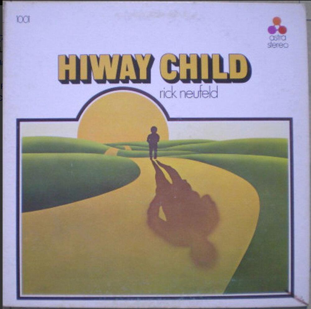 RICK NEUFELD ‎– Hiway Child - VinylPursuit.com