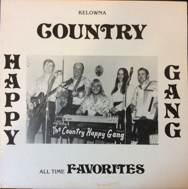 Kelowna Country Happy Gang ‎– All Time Favorites - Rare!