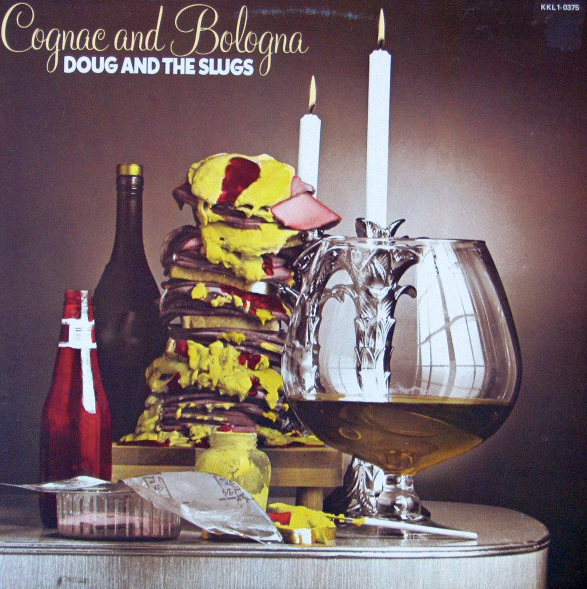 Doug And The Slugs – Cognac And Bologna