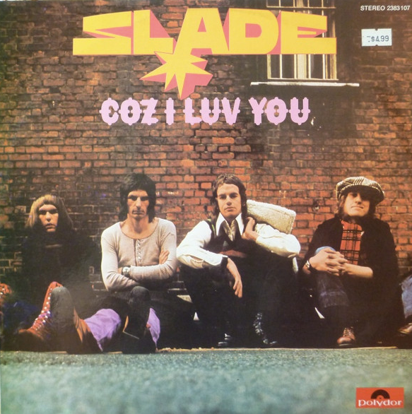 Slade – Coz I Luv You - Australian Pressing
