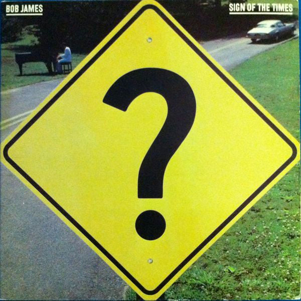 Bob James – Sign Of The Times - 1981 US Pressing