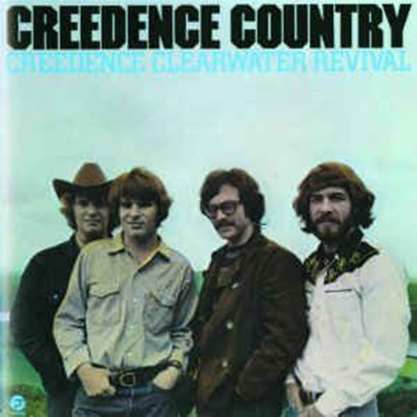 Creedence Clearwater Revival – Creedence Country