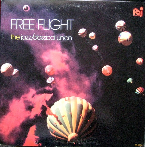 Free Flight – The Jazz/Classical Union - 1982 US Pressing