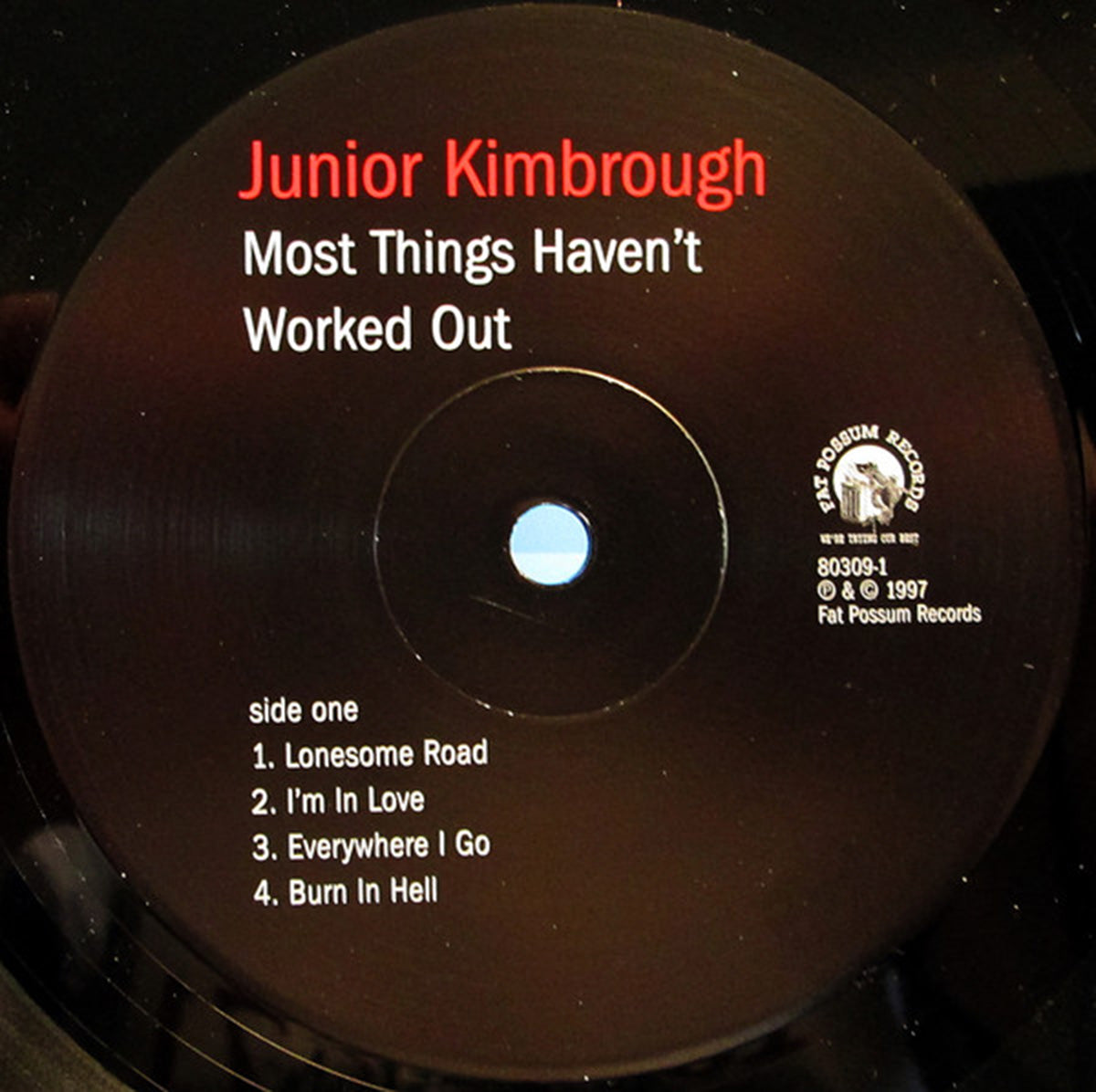 Junior Kimbrough – Most Things Haven't Worked Out - Limited Edition
