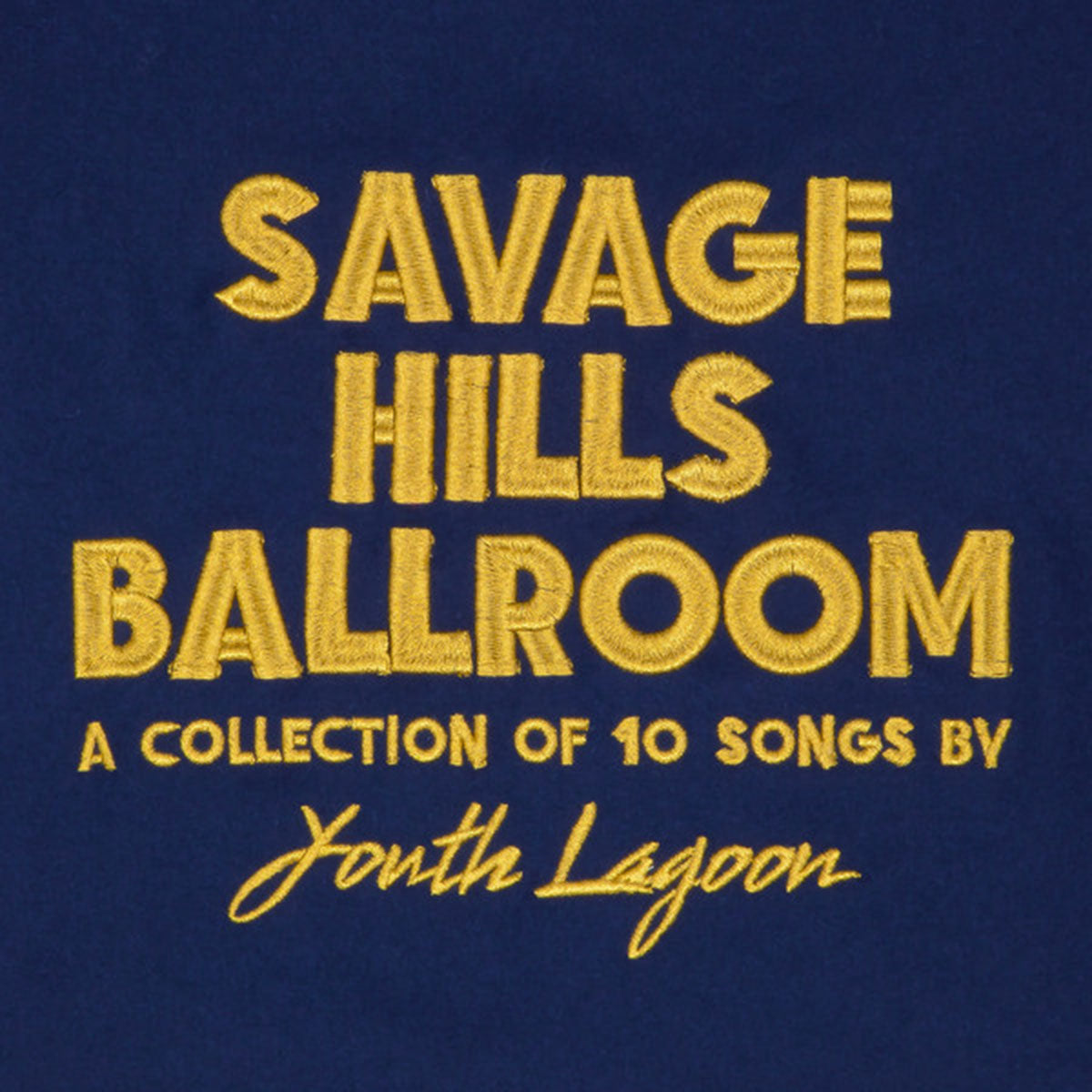 Youth Lagoon – Savage Hills Ballroom - GOLD VINYL